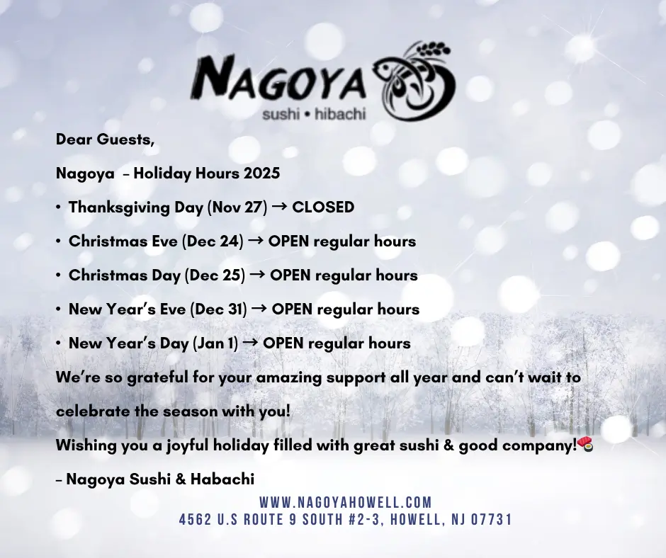 Announcement of Nagoya's holiday hours, closed on Thanksgiving, open on Christmas and New Year's Eve and Day.
